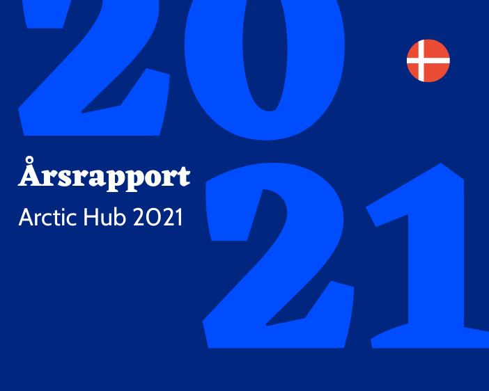 Arctic Hub årsrapport 2021 Dansk version